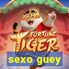 sexo guey